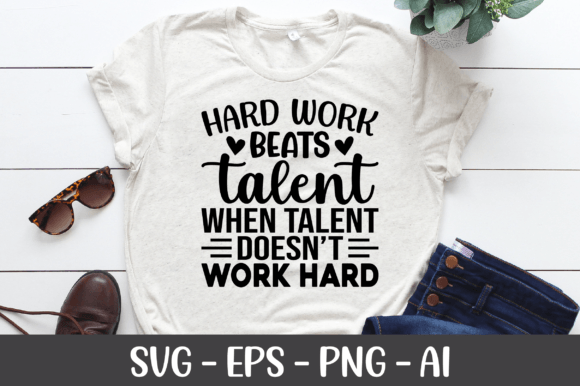 Hard Work Beats Talent when Talent SVG Review