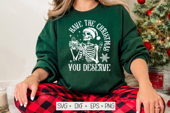 Have the Christmas You Deserve Svg Png Review