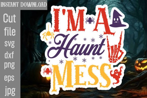 I m a Haunt Mess SVG Cut File Review