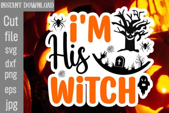 I m His Witch SVG Cut File Design Review