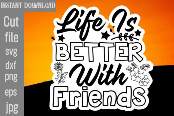 Life is Better with Friends SVG Cut File Review