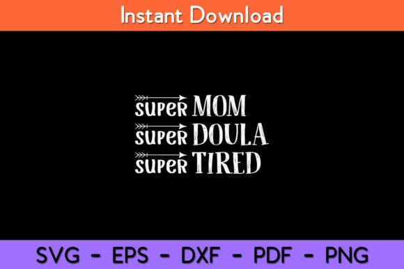 Super Mom Super Doula Super Tired Funny Review