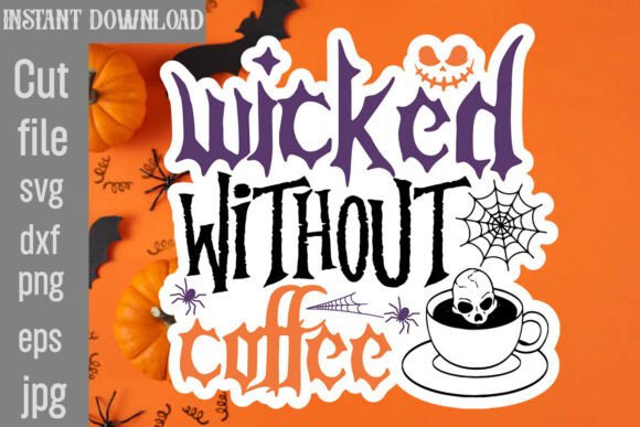 Wicked Without Coffee SVG Cut File Review